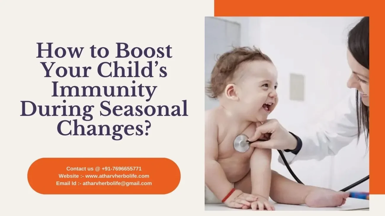 Boost Your Child’s Immunity During Seasonal Changes