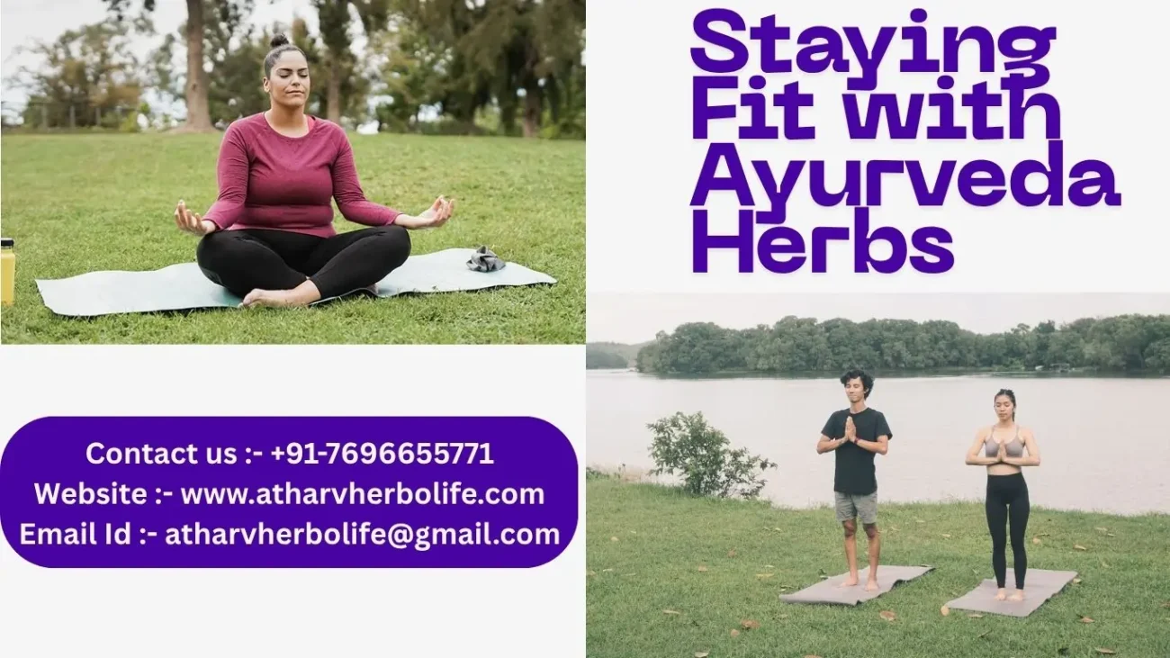 Staying Fit with Ayurveda Herbs