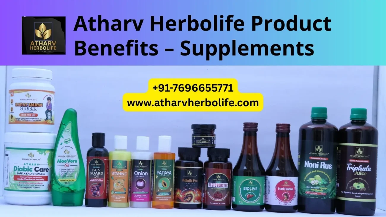 Atharv Herbolife Product Benefits – Supplements Guide